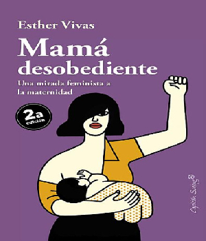 Imagen de Mama desobediente ebook Esther Vivas